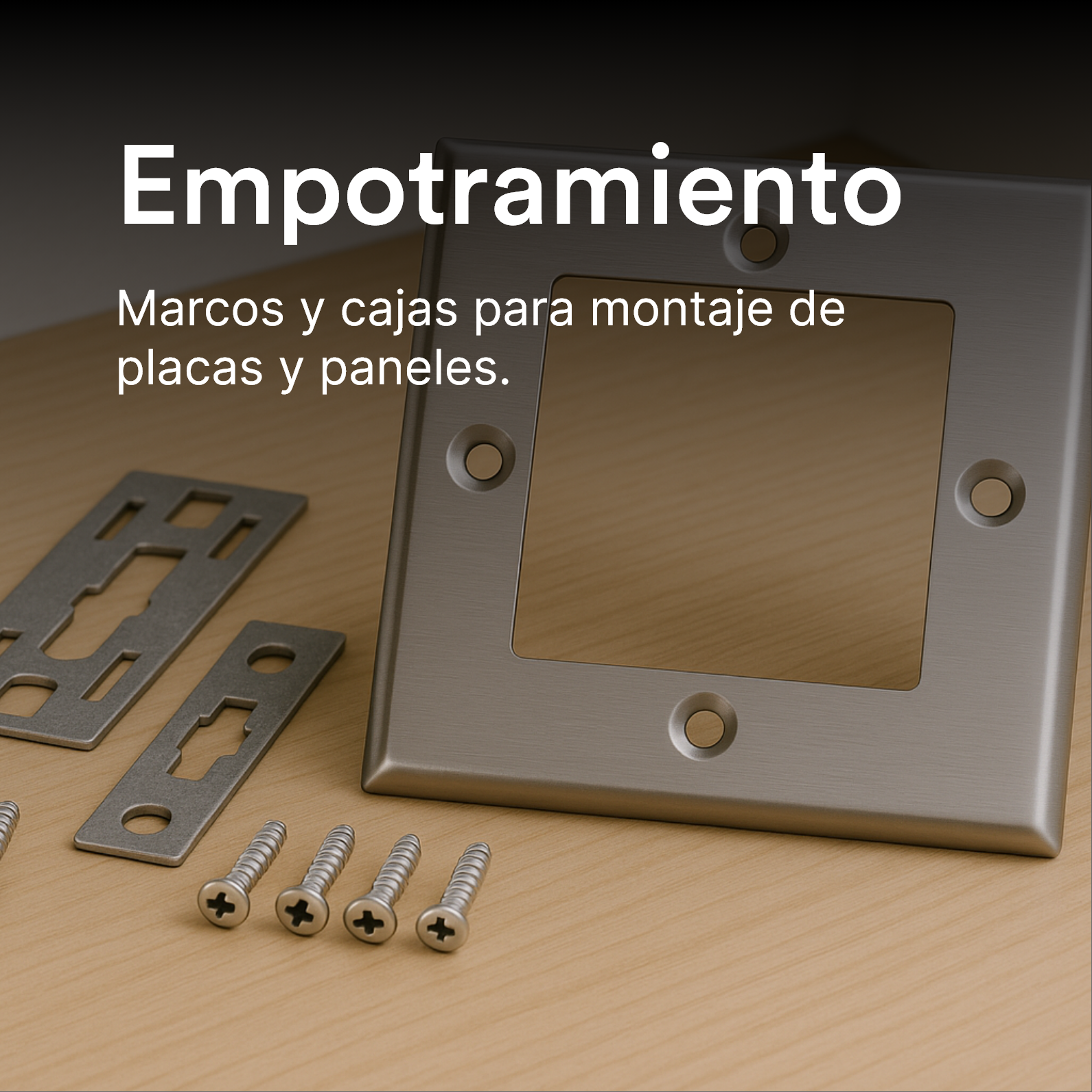 Marcos y Empotramientos