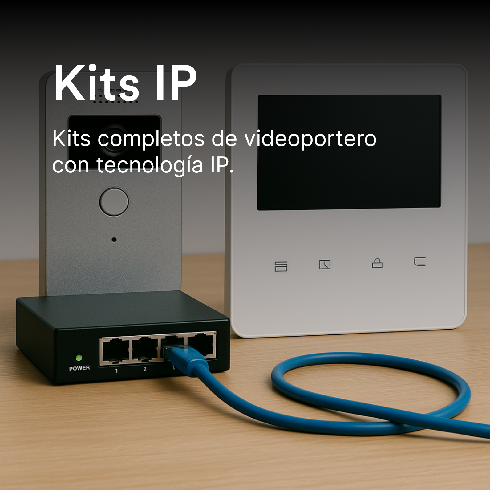 Kits IP videoportero: soluciones completas en red